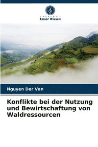 bokomslag Konflikte bei der Nutzung und Bewirtschaftung von Waldressourcen