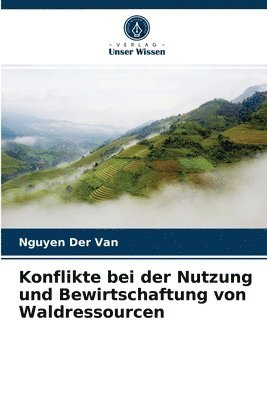 bokomslag Konflikte bei der Nutzung und Bewirtschaftung von Waldressourcen