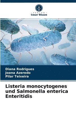 bokomslag Listeria monocytogenes und Salmonella enterica Enteritidis