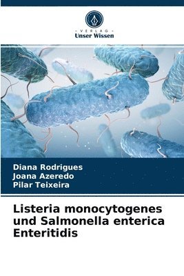 Listeria monocytogenes und Salmonella enterica Enteritidis 1