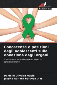 bokomslag Conoscenze e posizioni degli adolescenti sulla donazione degli organi