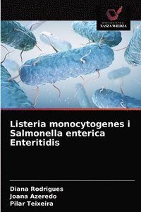 bokomslag Listeria monocytogenes i Salmonella enterica Enteritidis