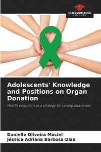 bokomslag Adolescents' Knowledge and Positions on Organ Donation