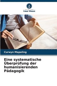 bokomslag Eine systematische Überprüfung der humanisierenden Pädagogik