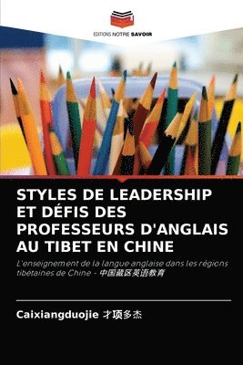 bokomslag Styles de Leadership Et Dfis Des Professeurs d'Anglais Au Tibet En Chine