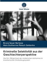 bokomslag Kriminelle Selektivitt aus der Geschlechterperspektive