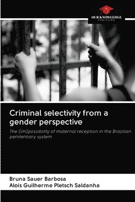 Criminal selectivity from a gender perspective 1