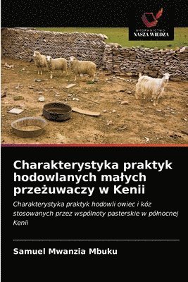 bokomslag Charakterystyka praktyk hodowlanych malych prze&#380;uwaczy w Kenii