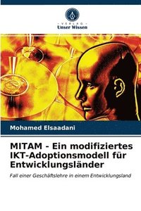 bokomslag MITAM - Ein modifiziertes IKT-Adoptionsmodell fr Entwicklungslnder