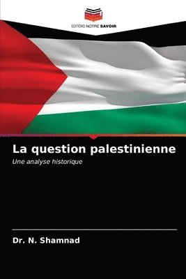 bokomslag La question palestinienne