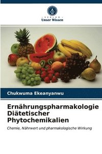 bokomslag Ernhrungspharmakologie Ditetischer Phytochemikalien