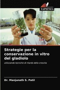bokomslag Strategie per la conservazione in vitro del gladiolo