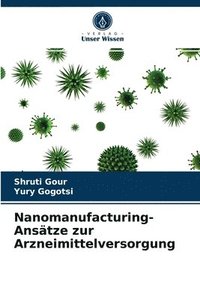 bokomslag Nanomanufacturing-Anstze zur Arzneimittelversorgung