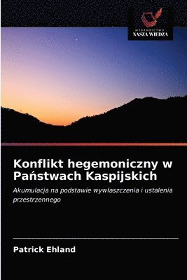 bokomslag Konflikt hegemoniczny w Pa&#324;stwach Kaspijskich