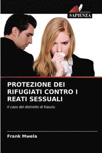 bokomslag Protezione Dei Rifugiati Contro I Reati Sessuali