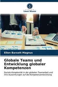 bokomslag Globale Teams und Entwicklung globaler Kompetenzen