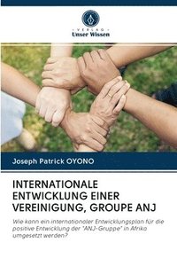 bokomslag Internationale Entwicklung Einer Vereinigung, Groupe Anj