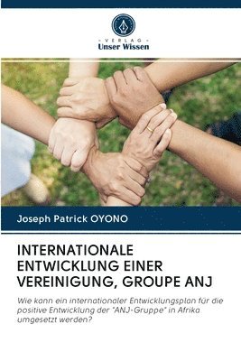 Internationale Entwicklung Einer Vereinigung, Groupe Anj 1