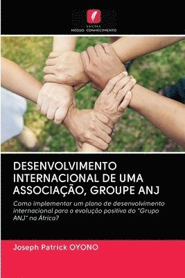 Desenvolvimento Internacional de Uma Associao, Groupe Anj 1
