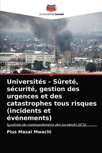 bokomslag Universits - Sret, scurit, gestion des urgences et des catastrophes tous risques (incidents et vnements)