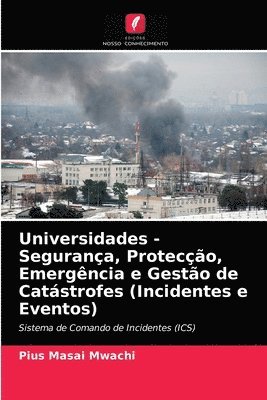 Universidades - Segurana, Proteco, Emergncia e Gesto de Catstrofes (Incidentes e Eventos) 1