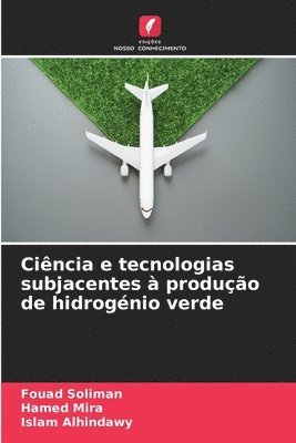 bokomslag Ciência e tecnologias subjacentes à produção de hidrogénio verde