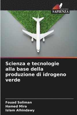 bokomslag Scienza e tecnologie alla base della produzione di idrogeno verde