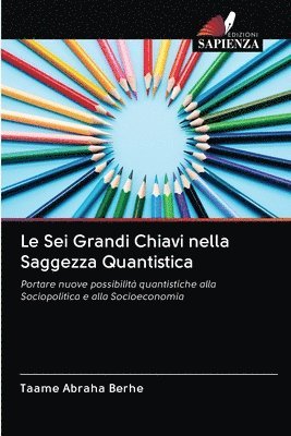 bokomslag Le Sei Grandi Chiavi nella Saggezza Quantistica