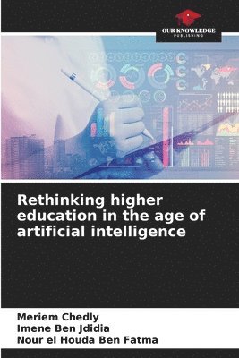 bokomslag Rethinking higher education in the age of artificial intelligence