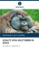 bokomslag SCHUTZ VON WILDTIEREN IN ZOOS