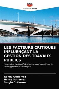 bokomslag Les Facteurs Critiques Influenant La Gestion Des Travaux Publics
