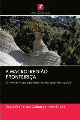 A MACRO-REGIÃO FRONTEIRIÇA
