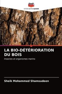 bokomslag La Bio-Dtrioration Du Bois
