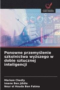 bokomslag Ponowne przemy&#347;lenie szkolnictwa wy&#380;szego w dobie sztucznej inteligencji