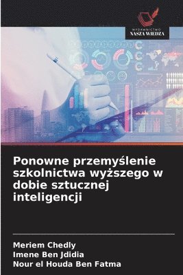 bokomslag Ponowne przemy?lenie szkolnictwa wy?szego w dobie sztucznej inteligencji