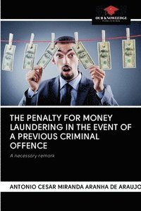 bokomslag The Penalty for Money Laundering in the Event of a Previous Criminal Offence