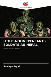 bokomslag Utilisation d'Enfants Soldats Au Npal