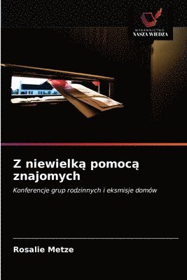 Z niewielk&#261; pomoc&#261; znajomych 1