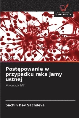 Sachin Dev Sachdeva - Postępowanie w przypadku raka jamy ustnej, Häftad