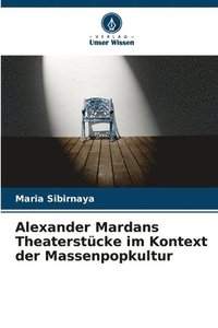 bokomslag Alexander Mardans Theaterstücke im Kontext der Massenpopkultur