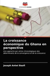 bokomslag La croissance conomique du Ghana en perspective
