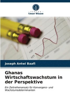 Ghanas Wirtschaftswachstum in der Perspektive 1