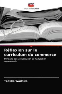 bokomslag Rflexion sur le curriculum du commerce