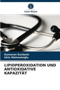 bokomslag Lipidperoxidation Und Antioxidative Kapazitt