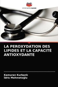 bokomslag La Peroxydation Des Lipides Et La Capacit Antioxydante