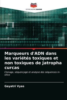 Marqueurs d'ADN dans les varits toxiques et non toxiques de Jatropha curcas 1