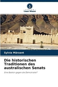 bokomslag Die historischen Traditionen des australischen Senats