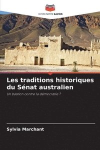 bokomslag Les traditions historiques du Senat australien