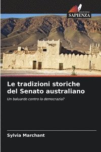 bokomslag Le tradizioni storiche del Senato australiano
