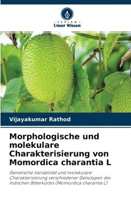 Morphologische und molekulare Charakterisierung von Momordica charantia L 1